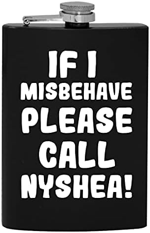 Ako se Loše ponašam, pozovite Nyshea-8oz Hip flašu za alkohol