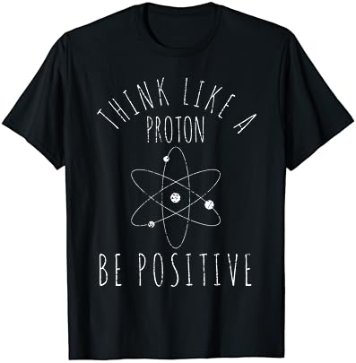 Naučni Poklon Pozitivno Razmišljanje Protonska Majica
