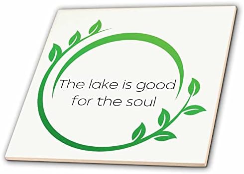 3drose slika zelenog lista sa tekstom jezero je dobro za dušu-pločice