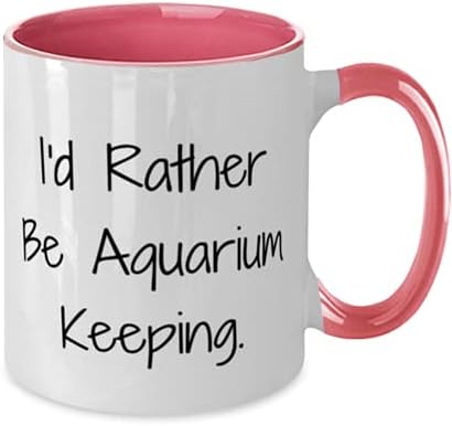 Gag Aquarium Keeping Two Tone 11oz Šolja, Radije bih bio čuvanje akvarijuma, ljubavni pokloni za muškarce žene, praznični pokloni