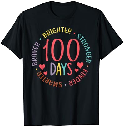 100 Dana Pametniji Kinder Jači Sjajniji Hrabriji T-Shirt Za Djecu Za Odrasle
